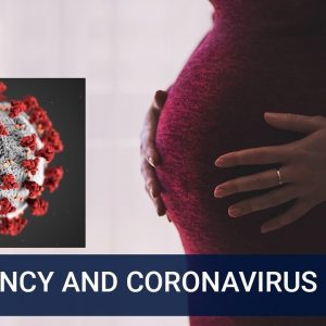 PREGNANCY AND CORONAVIRUS