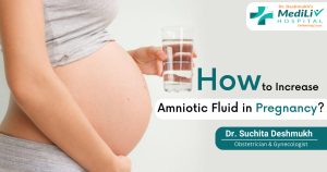 How To Increase Amniotic Fluid in Pregnancy?
