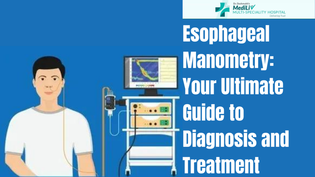 Esophageal Manometry: Your Ultimate Guide to Diagnosis and Treatment